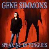 Gene Simmons : Speaking in Tongues